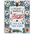 Fargo: This Is a True Story - Hardcover