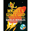 Miguel's Spaceship: La Nave Espacial de Miguel - Paperback