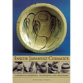 Inside Japanese Ceramics: Primer of Materials, Techniques, and Traditions - Paperback