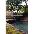 Bluegrass Paradise: Royal Spring and the Birth of Georgetown, Kentucky - Hardcover