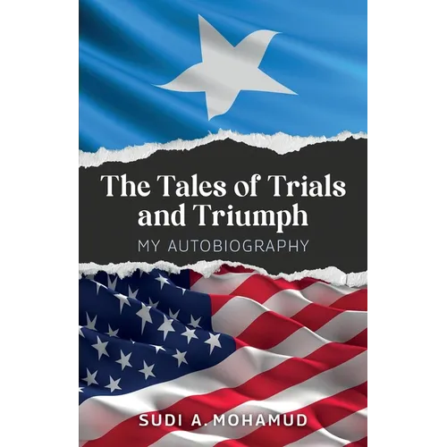 The Tale of Trials and Triumph, My autobiography - Paperback