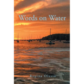 Words on Water 2016 - 2020 - Paperback