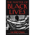 The Matter of Black Lives: Writing from the New Yorker - Paperback