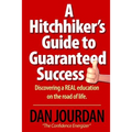 Hitchhiker's Guide To Guaranteed Success - Paperback
