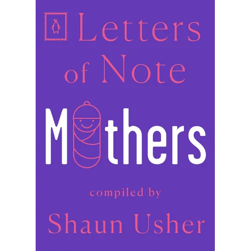 Letters of Note: Mothers - Paperback