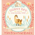Bunny Roo and Duckling Too - Hardcover