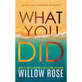 What You Did - Hardcover