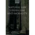 Natural Law, Liberalism, and Morality: Contemporary Essays - Paperback