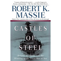 Castles of Steel: Britain, Germany, and the Winning of the Great War at Sea - Paperback