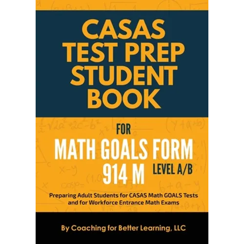CASAS Test Prep Student Book for Math GOALS Form 914 M Level A/B - Paperback