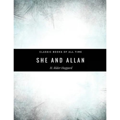 She And Allan By H. Rider Haggard - Paperback