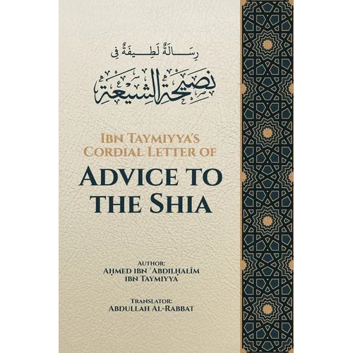 Ibn Taymiyya's Cordial Letter of Advice to the Shia - Paperback
