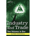 Industry and Trade (Two Volumes in One) - Paperback