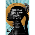 The Day God Saw Me as Black - Hardcover