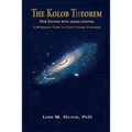 The Kolob Theorem, New Edition with Added Chapter: A Mormon's View of God's Starry Universe - Paperback