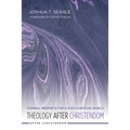 Theology After Christendom: Forming Prophets for a Post-Christian World - Paperback