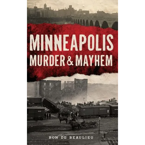 Minneapolis Murder & Mayhem - Paperback