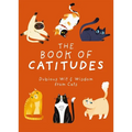 The Book of Catitudes: Dubious Wit and Wisdom from Cats - Hardcover