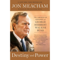 Destiny and Power: The American Odyssey of George Herbert Walker Bush - Paperback