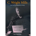 C. Wright Mills: Letters and Autobiographical Writings - Paperback