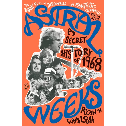 Astral Weeks: A Secret History of 1968 - Paperback