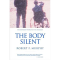 The Body Silent: The Different World of the Disabled - Paperback