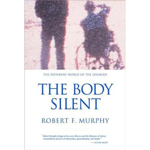 The Body Silent: The Different World of the Disabled - Paperback