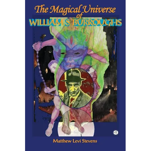 The Magical Universe of William S. Burroughs - Paperback