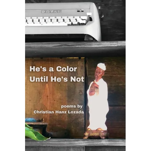 He's a Color Until He's Not - Paperback
