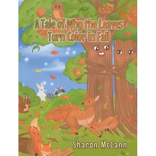 A Tale of Why the Leaves Turn Color in Fall - Hardcover