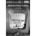 Infrastructural Lives: Urban Infrastructure in Context - Paperback