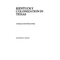 Kentucky Colonization in Texas - Paperback