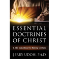 Essential Doctrines of Christ: A Bible Study Manual for Maturing Christians - Paperback