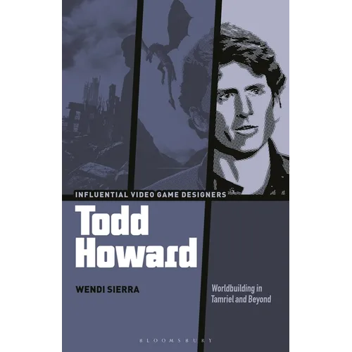 Todd Howard: Worldbuilding in Tamriel and Beyond - Hardcover
