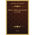 What is a Horoscope and How is it Cast? - Hardcover
