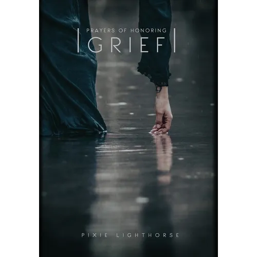 Prayers of Honoring Grief - Hardcover
