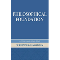 Philosophical Foundation: A Critical Analysis of Basic Beliefs, Second Edition - Hardcover
