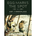Egg Marks the Spot: A Skunk and Badger Story - Hardcover