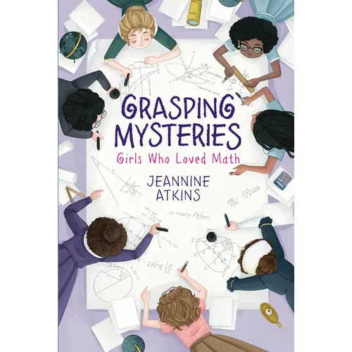 Grasping Mysteries: Girls Who Loved Math - Paperback