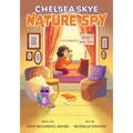 Chelsea Skye, Nature Spy - Paperback