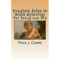 Complete Guide to Greek Mythology for Young and Old - Paperback