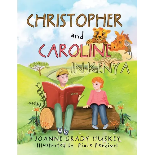 Christopher and Caroline in Kenya - Paperback