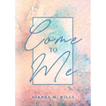Come to Me - Paperback