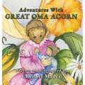 Adventures With Great Oma Acorn - Hardcover