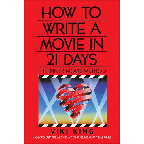 How to Write a Movie in 21 Days (Revised Edition): The Inner Movie Method - Paperback