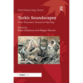 Turkic Soundscapes: From Shamanic Voices to Hip-Hop - Paperback