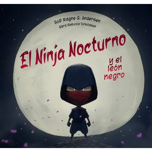 Ninja Nocturno Y El Leon Negro, El - Hardcover
