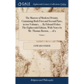 The Marrow of Modern Divinity. Containing Both First and Second Parts, in two Volumes. ... By Edward Fisher. The Eighteenth Edition, With Notes by Mr. - Hardcover