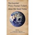 The Essential Mary Parker Follett: Ideas We Need Today - Paperback