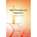 Eight Principles for Happiness: The Beatitudes of Jesus for Today - Paperback